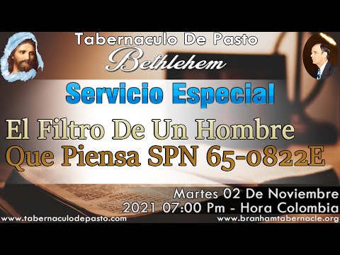 Servicio Especial Martes 2 De Noviembre De 2021 - El Filtro De Un Hombre Que Piensa SPN 65-0822M