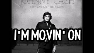 JOHNNY CASH - I&#39;m Movin&#39; On