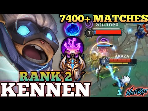 KENNEN 7,400+ MATCHES! HYPER ELECTRIC CHARGE EXECUTION - TOP 2 GLOBAL KENNEN BY AKAZA - WILD RIFT