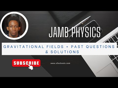 JAMB/WAEC PHYSICS 2026 - EP 5 ; Gravitational Field + Past & Likely Exam Questions & Solutions