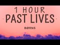 BØRNS - Past Lives (Lyrics) | 1 HOUR