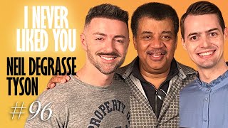 Dr. Neil deGrasse Tyson - Matteo Lane & Nick Smith - I Never Liked You 96
