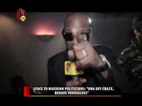 HIP TV NEWS - 2FACE TO NIGERIA POLITICIANS: "BE CAREFUL" (Nigerian Entertainment News)