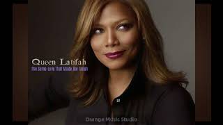 Queen Latifah  - The Same Love That Made Me Laugh