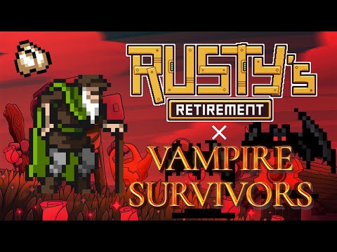 Rusty's Retirement x Vampire Survivors