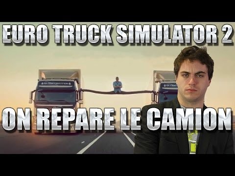 comment reparer son camion dans euro truck simulator 2