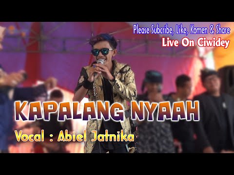 KAPALANG NYAAH - ABIEL JATNIKA - Live On Ciwidey