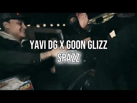 Yavi DG x Goon Glizz - Spazz (Official Audio)