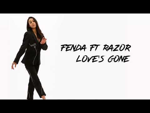 Fenda ft Razor Love's Gone LYRICS