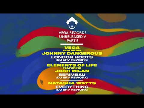 Vega - London Roots (Feat. Johnny Dangerous) (DJ ERV Rework) [Deep House] - Vega Records