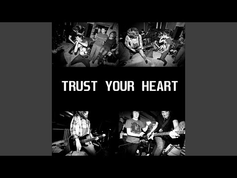 Trust Your Heart