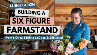 Tips for building a successful farmstand with Lennie Larkin