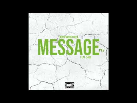 Choppawood Rose - Message Pt.2 (feat. 34BO) [Official Audio]