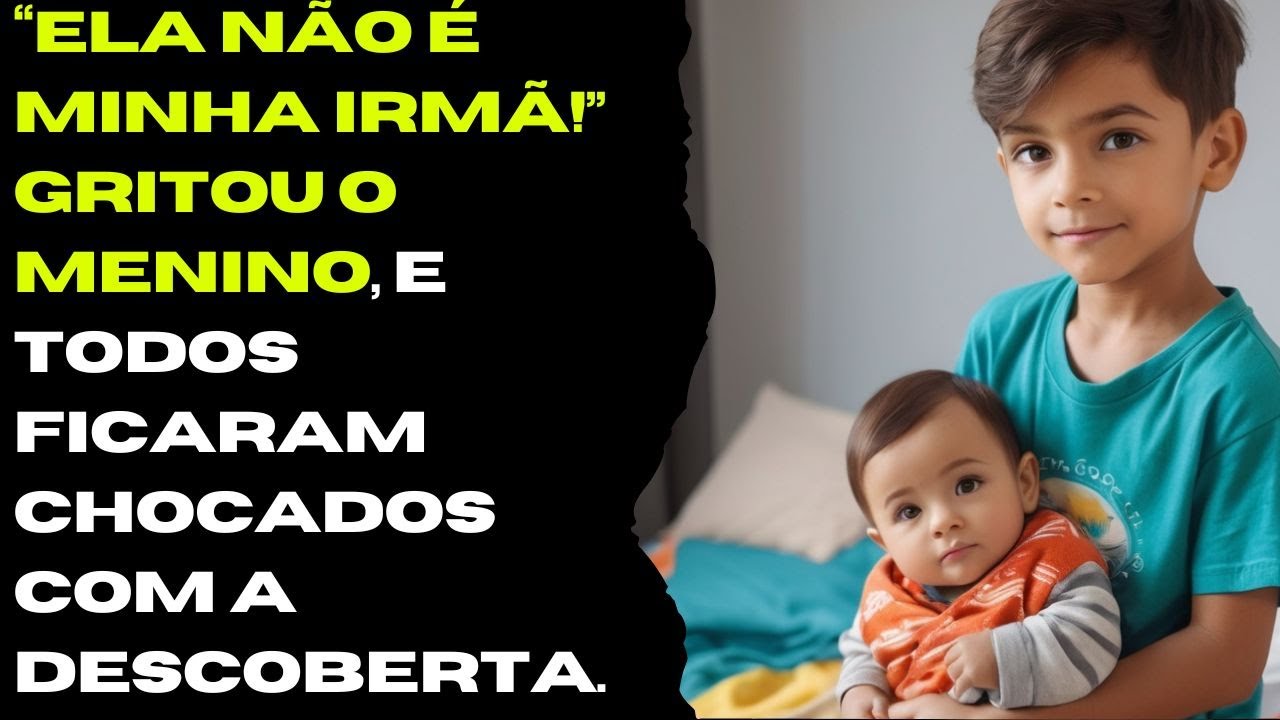Ela não é minha irmã,’ exclamou o menino, e a verdade chocante foi revelada...