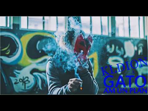 KLDION X GATO - AM UN PLAN