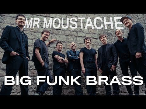 BIG FUNK BRASS - MR MOUSTACHE