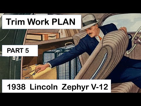 1938 Zephyr Part 5 - Interior Trim Plan. 1938 Lincoln V-12 Zephyr Coupe Restoration.