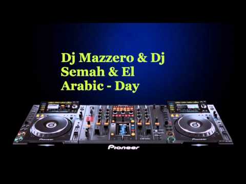 Dj Mazzero & Dj Semah & El Arabic - Day