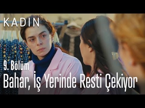 Bahar iş yerinde resti çekiyor - Kadın 9. Bölüm