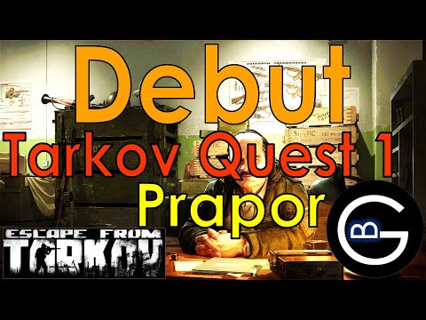 Tarkov Prapor Quests || Debut || Task 1 || Patch 12.6