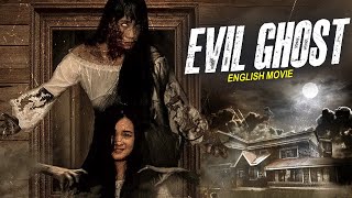 EVIL GHOST - English Movie | Blockbuster Supernatural Horror Full English Movie |Ghost English Movie