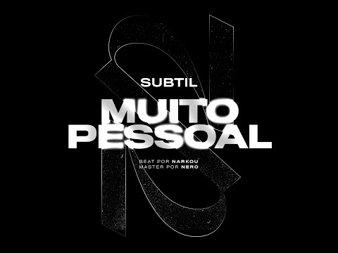 Subtil - Muito Pessoal (Prod.Narkou)