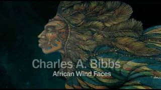 Charles Bibbs Art Collection: African Wind Faces