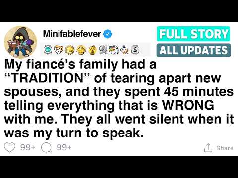My fiancé's family had a “TRADITION” of tearing apart new spouses [FULL STORY]