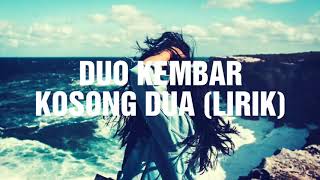 Download lagu Duo Kembar - Kosong Dua 🎧 [Lirik] mp3