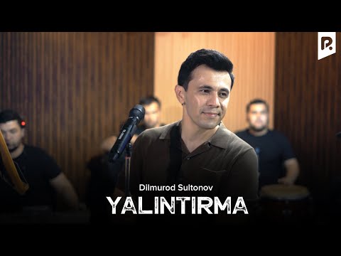 Dilmurod Sultonov - Yalintirma (jonli ijro)