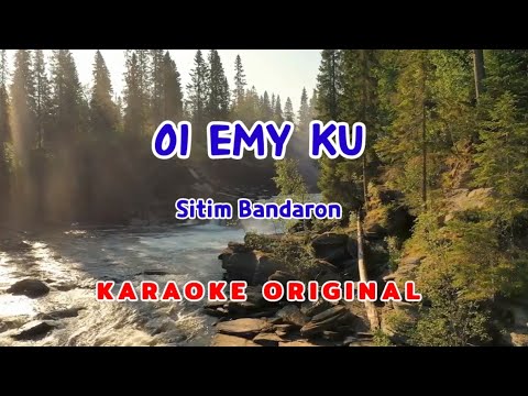 Oi Emy Ku - Sitim Bandaron (HD Karaoke Version) MINUS ONE MUZIK ASAL