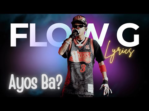 Flow G – Ayos Ba? (Official Lyric Video)