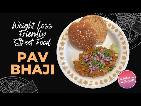 Healthy & Tasty Pav Bhaji - A Perfect Recipe For Weight Loss Goals! | NutritionistDeepa.com