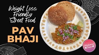 Healthy & Tasty Pav Bhaji - A Perfect Recipe For Weight Loss Goals! | NutritionistDeepa.com