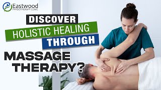 Massage Therapy at Eastwood Physiotherapy Clinic Edmonton | HOLISTIC HEALING