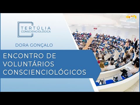Tertúlia Conscienciologia 5497 - Encontro de Voluntários Conscienciológicos (Voluntariologia)