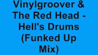 Vinylgroover & The Red Head - Hell's Drums (Funked Up Mix)