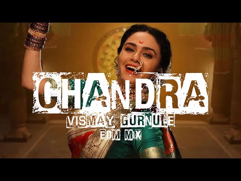 Chandra ( EDM Mix ) | VISMAY GURNULE |