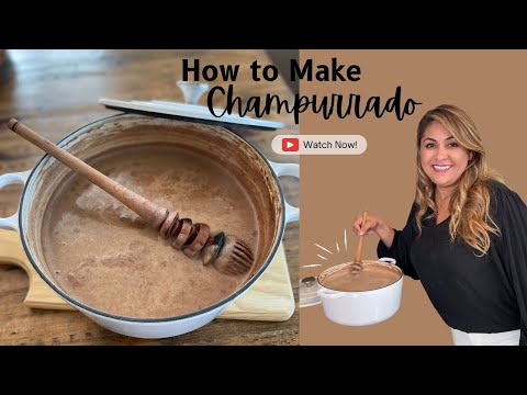 The BEST Champurrado Recipe | Mexican Hot Chocolate