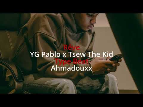 FREE - YG Pablo x Tsew The Kid Type Beat 2022 - Rêve - Ahmadouxx