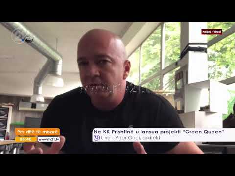 Visar Geci: Arkitekt flet për projektin “Green Queen”