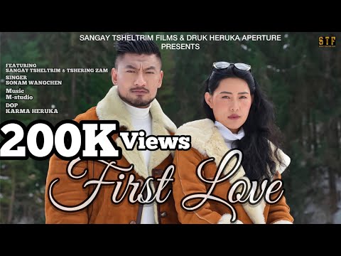 FIRST LOVE | @SonamWangchen  | SANGAY TSHELTRIM | TSHERING ZAM | LINGPOEN | MTV | @MStudioBhutan