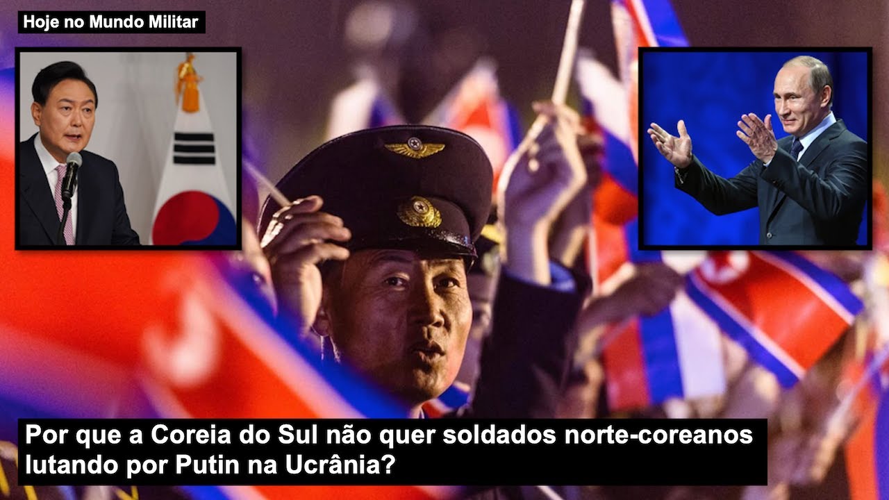Por que a Coreia do Sul não quer soldados norte-coreanos lutando por Putin na Ucrânia?