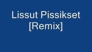 Lissut - Pissikset [Remix]