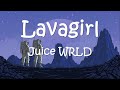 Juice WRLD Lavagirl Lyrics
