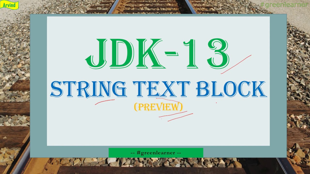 Text Block in Java 13 || String Text Block in JDK13 || String in Java 13 || New feature in JDK 13
