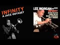 Diving Deep into Lee Morgan's 'Infinity': A Jazz Masterpiece Uncovered