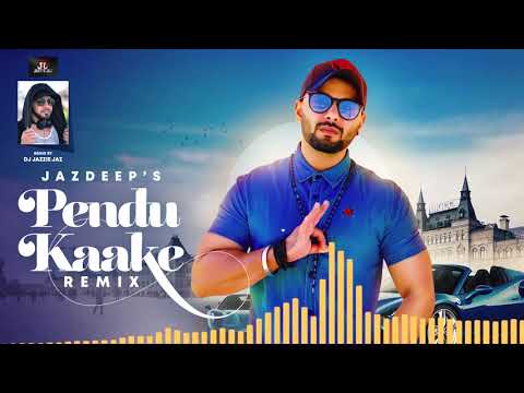 Pendu Kaake Remix Ft. Dj Jazzie Jaz