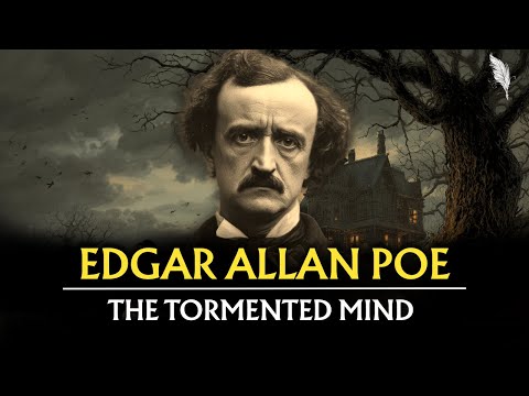 Edgar Allan Poe - The Tormented Mind