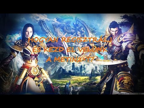 HOGYAN REGISZTRÁLJ ÉS KEZD EL VELÜNK, HOLNAP 16:00-KOR A METIN 2-T??? - KIS SEGITSÉG